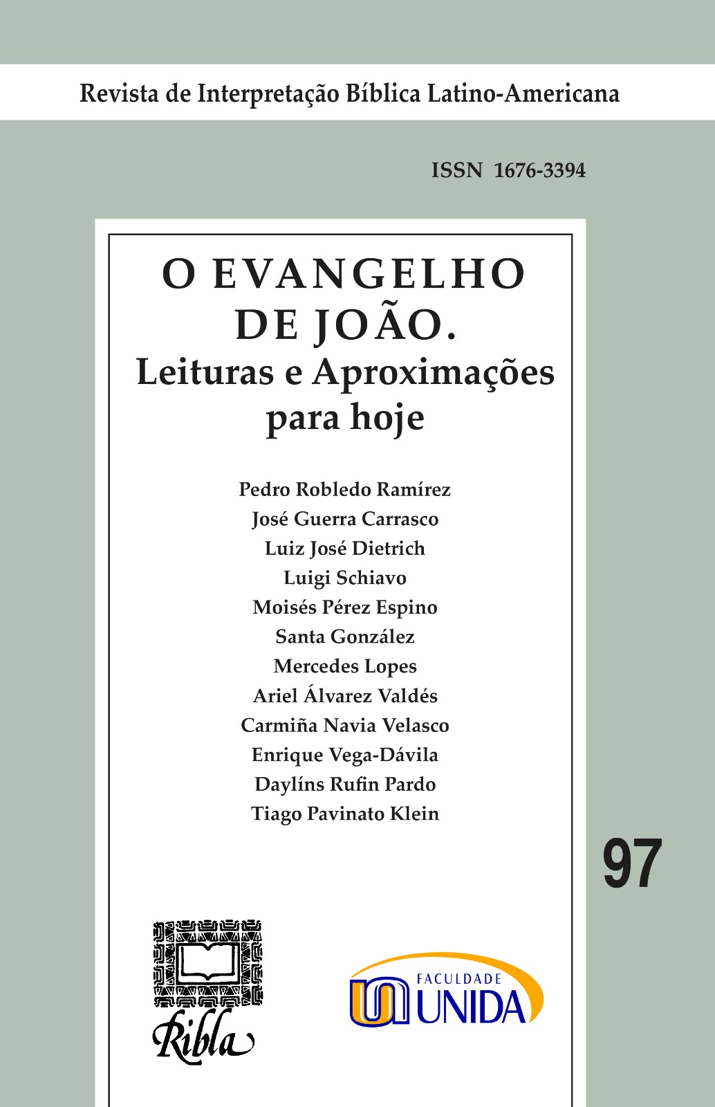 					Visualizar v. 97 n. 3 (2025): O Evangelho de João. Leituras e aproximações para hoje
				